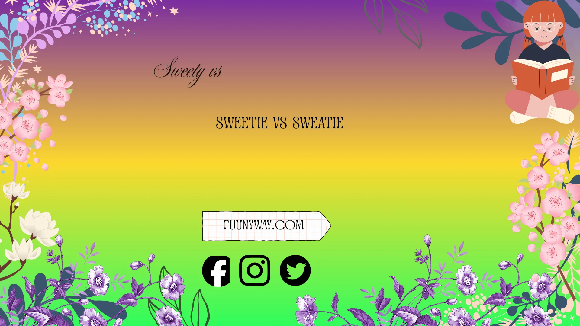 sweety vs sweetie vs sweatie