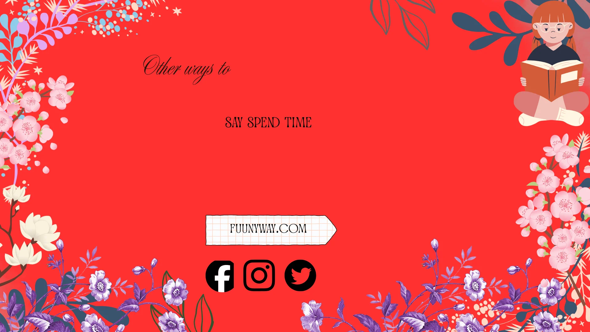 other ways to say spend time